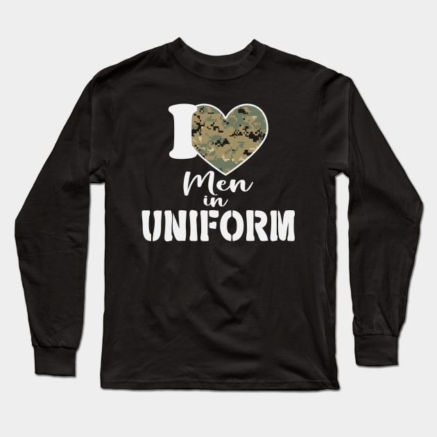 I Love Men In Uniform Long Sleeve T-Shirt by Etopix